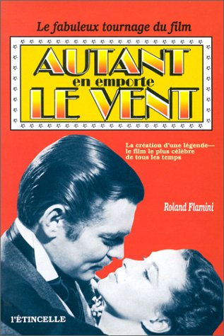 Book cover: Le Fabuleux tournage d'Autant en emporte le vent