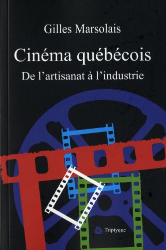 Book cover: Cinéma québécois - De l'artisanat à l'industrie