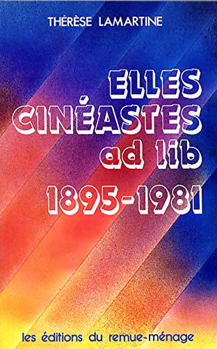 Book cover: Elles cinéastes - ad lib 1895-1981
