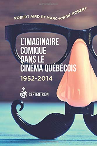 Book cover: L'Imaginaire comique dans le cinéma québécois - 1952-2014
