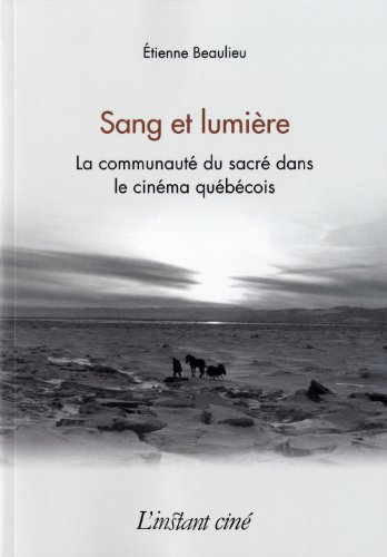 Book cover: Sang et lumière - La communauté du sacré dans le cinéma québécois