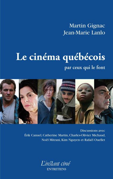 Couverture du livre: Le cinéma québécois par ceux qui le font