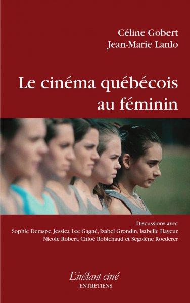 Couverture du livre : Le Cinéma québécois au féminin