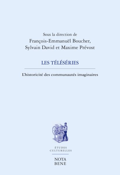Couverture du livre : Les Téléséries - L'historicité des communautés imaginaires