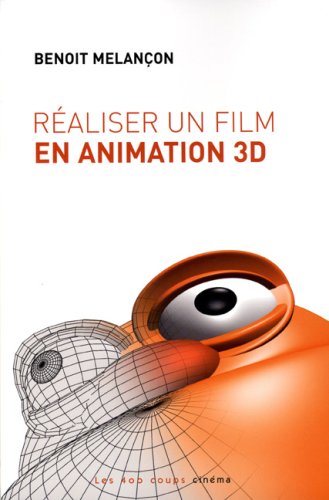 Couverture du livre: Réaliser un film en animation 3D