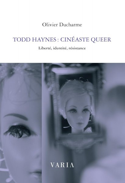 Book cover: Todd Haynes, cinéaste queer - Liberté, identité, résistance