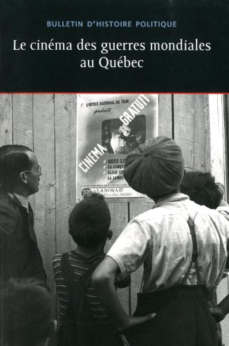 Book cover: Le Cinéma des guerres mondiales au Québec