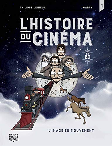 Couverture du livre : L'Histoire du cinéma en BD - 1. L'image en mouvement