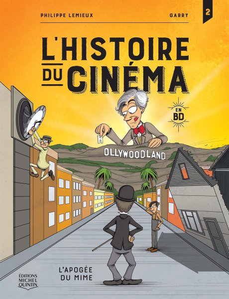 Couverture du livre : L'Histoire du cinéma en BD - 2. L'apogée du mime
