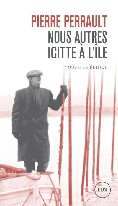 Couverture du livre : Nous autres icitte à l'île