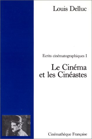 Couverture du livre: Le Cinéma et les cinéastes - Ecrits cinématographiques I