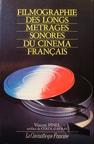 Couverture du livre : Filmographie des longs métrages sonores du cinéma français