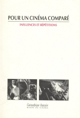 Couverture du livre : Pour un cinéma comparé - Influences et répétitions