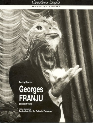 Couverture du livre: Georges Franju - Poésie et vérité