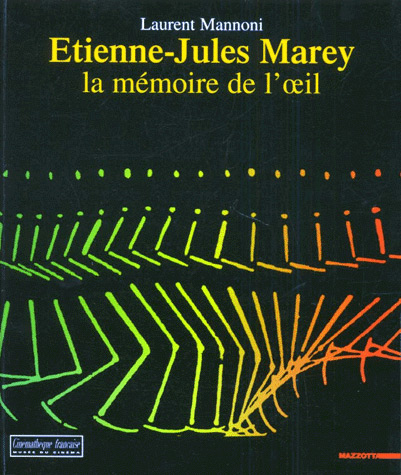 Couverture du livre: Etienne-Jules Marey - La mémoire de l'oeil
