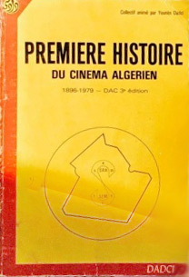Couverture du livre : Première histoire du cinéma algérien - 1895-1979