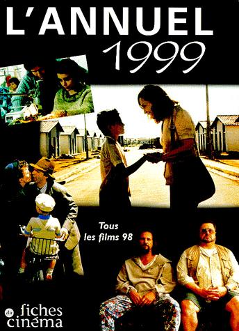 Couverture du livre: L'Annuel du Cinéma 1999 - Tous les films de 1998