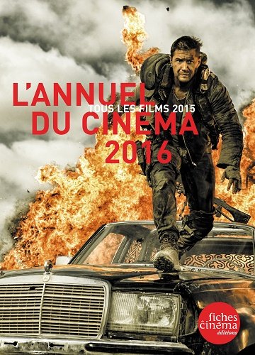 Couverture du livre : L'Annuel du cinéma 2016 - Tous les films 2015