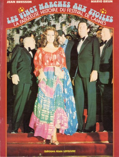 Couverture du livre : Les Vingt Marches aux étoiles - La fabuleuse histoire du festival de Cannes