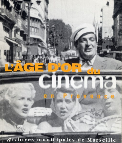 Book cover: L'Âge d'or du cinéma en Provence