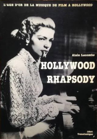 Couverture du livre: Hollywood rhapsody - L'âge d'or de la musique de film à Hollywood