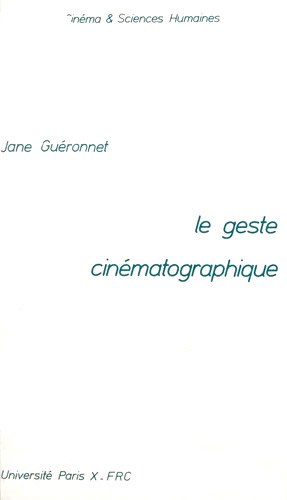 Couverture du livre : Le Geste cinématographique