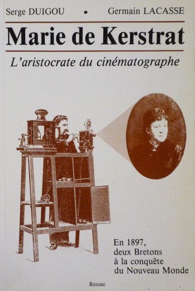 Couverture du livre: Marie de Kerstrat - l'aristocrate du cinématographe