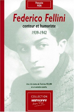 Couverture du livre: Federico Fellini, conteur et humoriste - 1939-1942