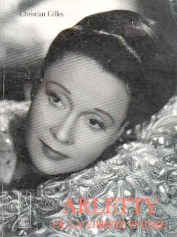 Couverture du livre : Arletty - ou, La liberté d'être