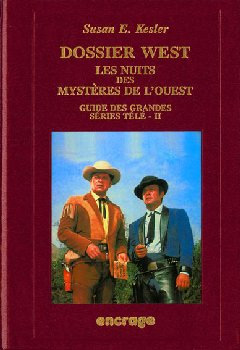 Couverture du livre: Dossier West - Les nuits des Mystères de l'Ouest - Guide des grandes séries télé - II