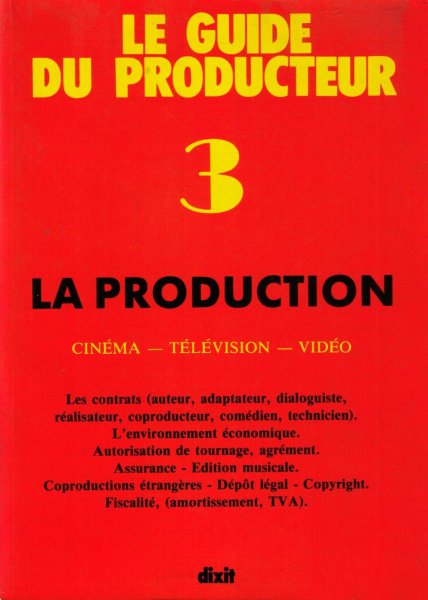 Couverture du livre: La Production - cinéma, télévision, vidéo