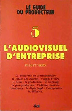Couverture du livre : L'Audiovisuel d'entreprise - Film et vidéo