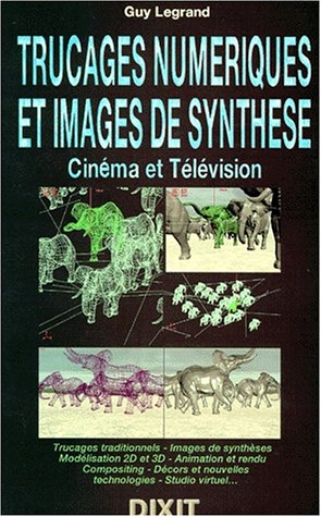 Couverture du livre: Trucages numérique et images de synthèse - Cinéma et télévision