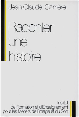 Couverture du livre : Raconter une histoire - Quelques indications