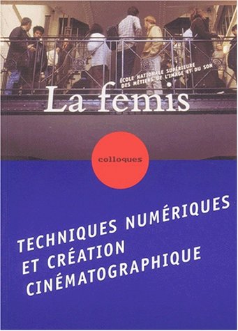 Book cover: Techniques numériques et création cinématographique - Colloque Festival Premier plan d'Angers, samedi 22 janvier 2000