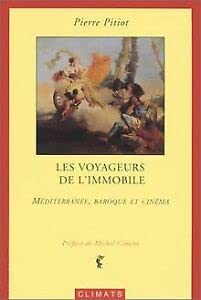 Book cover: Les Voyageurs de l'immobile - Méditerranée, baroque et cinéma