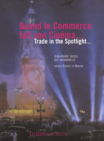 Couverture du livre: Quand le commerce fait son cinéma... - Trade in the Spotlight...
