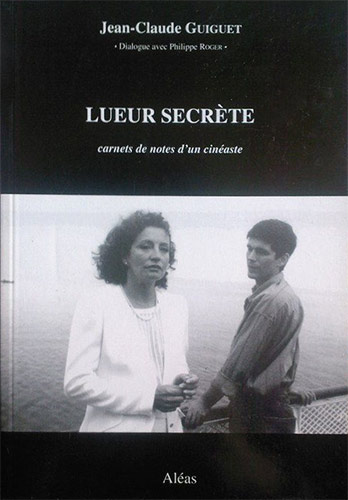 Couverture du livre: Lueur secrète - carnets de notes d'un cinéaste