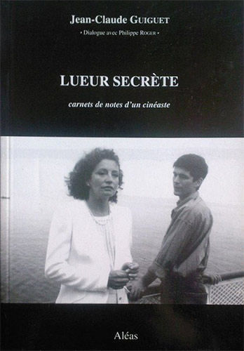 Couverture du livre : Lueur secrète - carnets de notes d'un cinéaste
