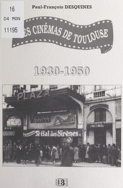 Couverture du livre : Les Cinémas de Toulouse, 1930-1950