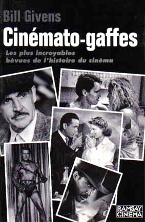 Couverture du livre : Cinémato-gaffes - Les plus incroyables bévues de l'histoire du cinéma