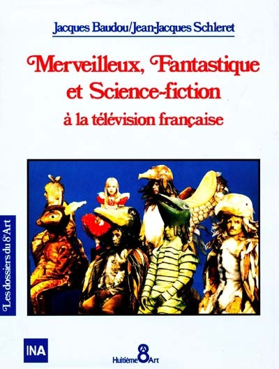 Couverture du livre : Merveilleux, Fantastique et Science-fiction à la télévision française
