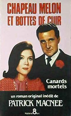 Couverture du livre : Canards mortels - Chapeau melon et bottes de cuir n°2