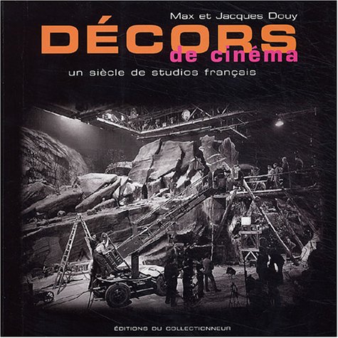 Couverture du livre: Décors de Cinéma - Un siècle de studios français