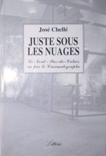 Book cover: Juste sous les nuages - le Nord-Pas-de-Calais vu par le cinématographe