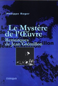 Couverture du livre: Le Mystère de l'oeuvre - Remorques de Jean Grémillon
