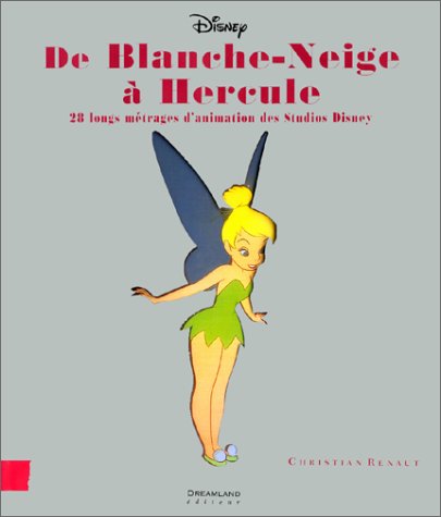 Couverture du livre: De Blanche-Neige à Hercule - 28 longs métrages d'animation des Studios Disney