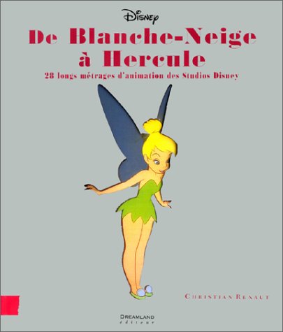 Book cover: De Blanche-Neige à Hercule - 28 longs métrages d'animation des Studios Disney