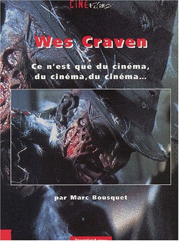 Couverture du livre: Wes Craven - ce n'est que du cinéma, du cinéma, du cinéma...