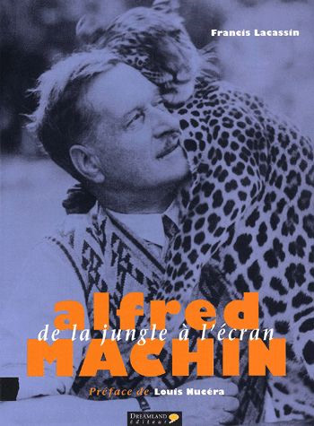 Book cover: Alfred Machin - De la jungle à l'écran